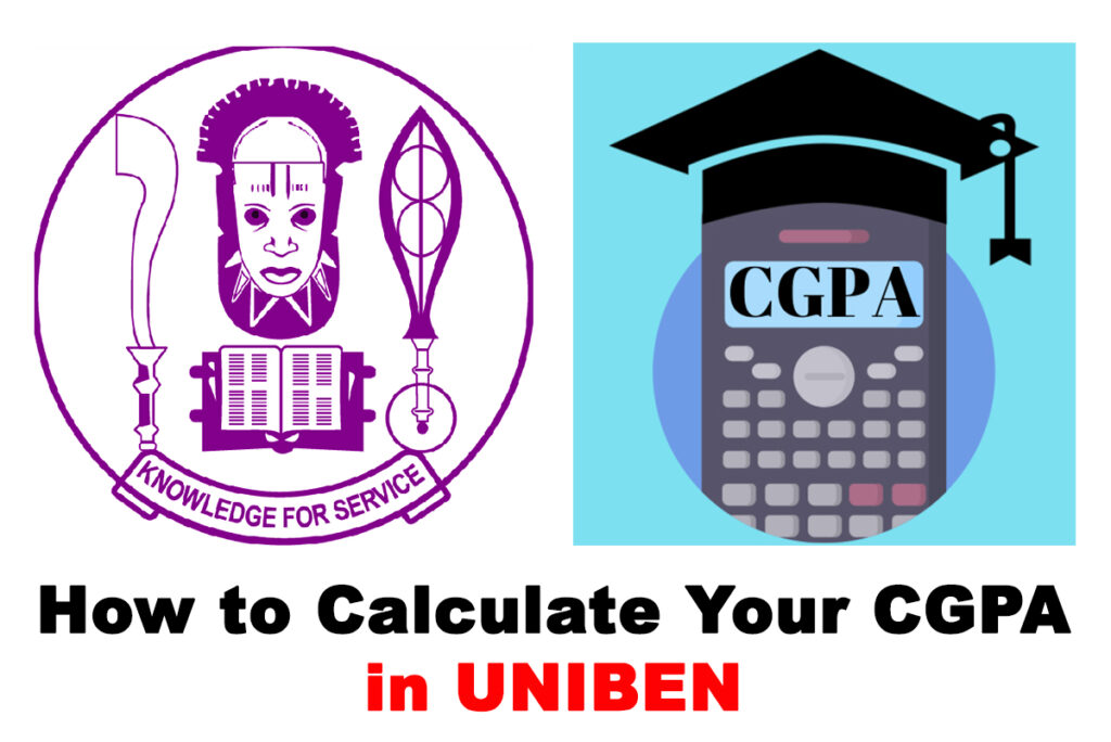 How to Calculate Your CGPA in UNIBEN - NAIJSCHOOLS