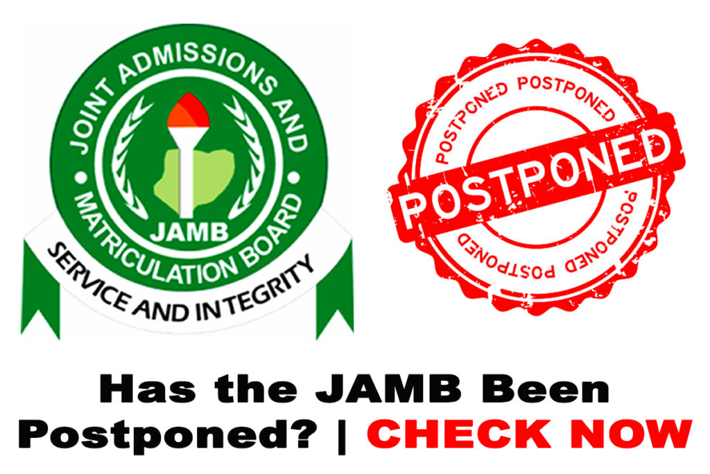 Has JAMB 2022 CBT Exam been Postponed? Read Now