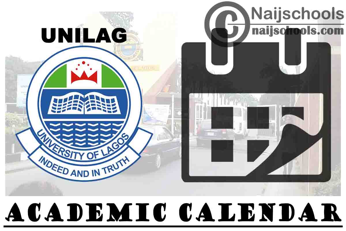 UNILAG Academic Calendar for 2023/24 Session 1st/2nd Semester NAIJSCHOOLS