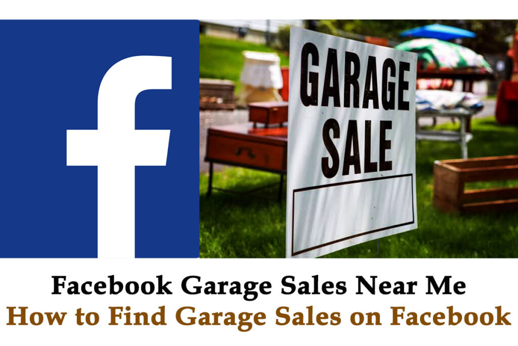 Facebook Garage Sales Near Me - How to Find Garage Sales ...