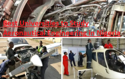 Best Universities to Study Aeronautical Engineering in Nigeria | APPLY NOW