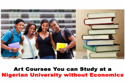 List of Art Courses You can Study at a Nigerian University without Economics