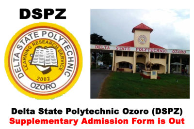 Delta State Polytechnic Ozoro (DSPZ) Supplementary Admission Form for 2019/2020 Academic Session | APPLY NOW