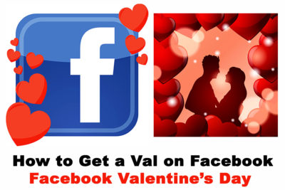 How to Get a Val on Facebook - Facebook Valentine Day | Facebook Val