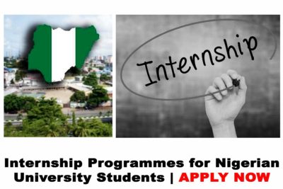 2020 Internship Programmes for Nigerian University Students | APPLY NOW