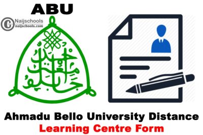 Ahmadu Bello University (ABU) Distance Learning Centre Undergraduate Admission Form for 2020/2021 Academic Session | APPLY NOW