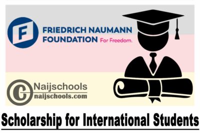 Friedrich Naumann Foundation Scholarship for International Students 2020 | APPLY NOW