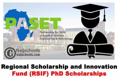 PASET Regional Scholarship and Innovation Fund (RSIF) PhD Scholarship 2020 | APPLY NOW