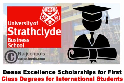 Strathclyde Business School (SBS) Deans Excellence Scholarships for First Class Degrees for International Students 2020 | APPLY NOW