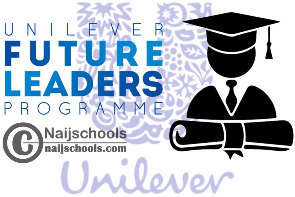 unilever-future-leaders-programme-2020-apply-now-naijschools