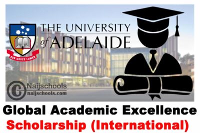 University of Adelaide Global Academic Excellence Scholarship (International) 2020 | APPLY NOW
