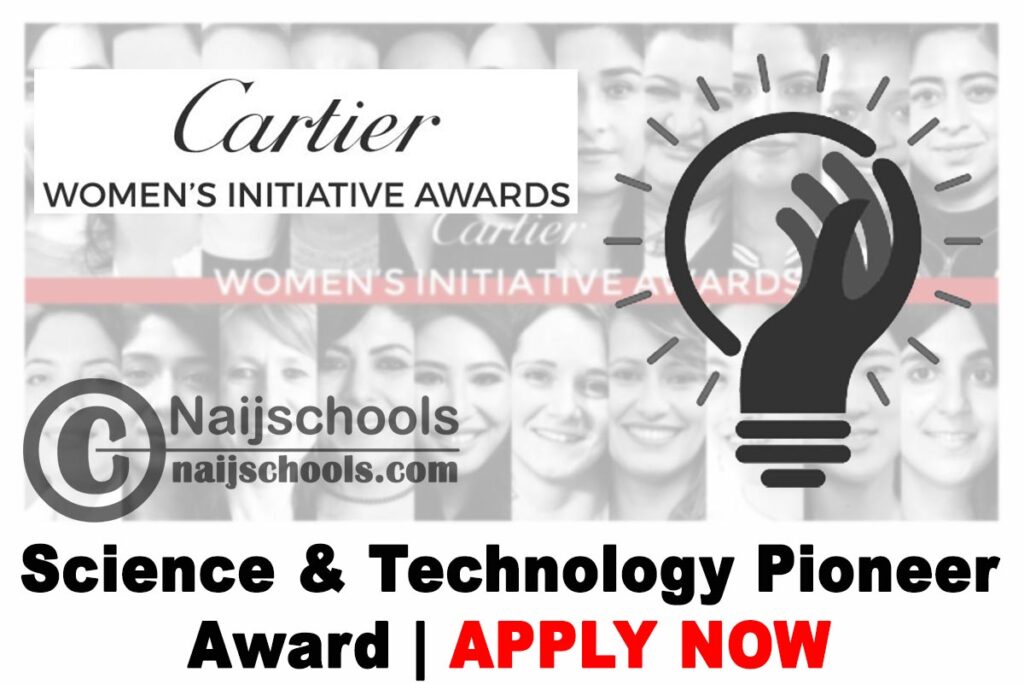 Cartier Women’s Initiative Science & Technology Pioneer Award 2021 for Outstanding Women Entreprneurs | APPLY NOW