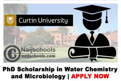 Curtin University PhD Scholarship in Water Chemistry and Microbiology 2020 | APPLY NOW