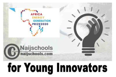 Africa Energy Generation Prize 2020 for Young Innovators | APPLY NOW