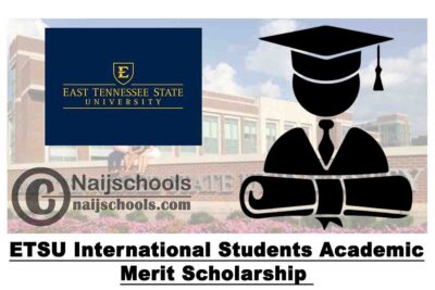 ETSU International Students Academic Merit Scholarship 2020 (USA) | APPLY NOW
