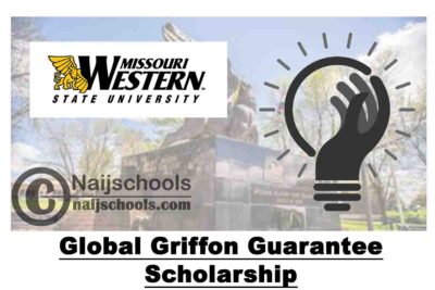 Missouri Western State University Global Griffon Guarantee Scholarship 2020 (USA) | APPLY NOW