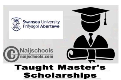 Swansea University Taught Master's Scholarships 2020 (United Kingdom) |APPLY NOW
