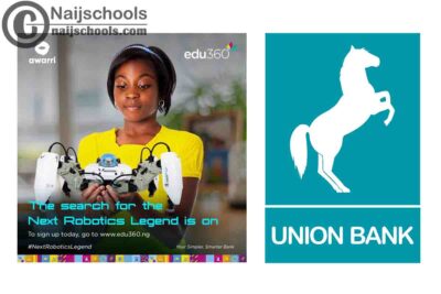 Union Bank edu360 x Awarri ‘Search for the Next Robotics Legend’ Training and Competition 2020 | APPLY NOW
