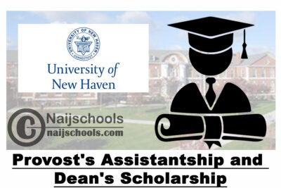 University of New Heaven Provost's Assistantship and Dean's Scholarship 2020 (USA) |APPLY NOW
