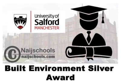 University of Salford Built Environment Silver Award 2020 Up to £2000 (UK) | APPLY NOW