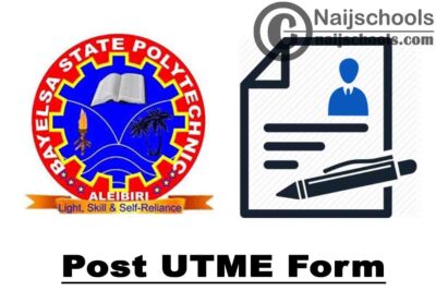 Bayelsa State Polytechnic (BYSPOLY) Post UTME Form for 2020/2021 Academic Session | APPLY NOW