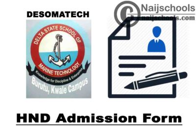 Delta State School of Marine Technology (DESOMATECH) HND Admission Form for 2020/2021 Academic Session (Full-Time & Part-Time) | APPLY NOW