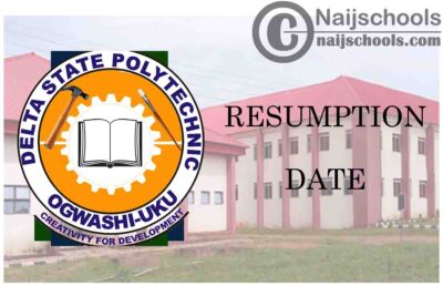 Delta State Polytechnic Ogwashi-Uku (DSPG) Resumption Date for Completion of 2019/2020 Academic Session | CHECK NOW