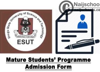 Enugu State University of Science and Technology (ESUT) Mature Student's Programme (Part-Time Degree) Admission Form for 2020/2021 Academic Session | APPLY NOW