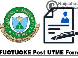 Federal University Otuoke (FUOTUOKE) Post UTME Screening Form for 2020/2021 Academic Session | APPLY NOW