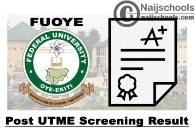 Federal University Oye-Ekiti (FUOYE) Post UTME Screening Result for 2020/2021 Academic Session | CHECK NOW