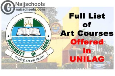 Full List of Art Courses Offered in University of Lagos (UNILAG) 2020