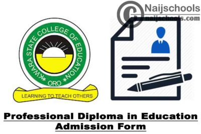 Kwara State College of Education Professional Diploma in Education (PDE) Admission Form for 2020/2021 Academic Session | APPLY NOW