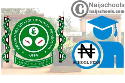 Kwara State College of Health Technology Offa School Fees for 2020/2021 Academic Session | CHECK NOW