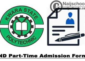 Kwara State Polytechnic (KWARAPOLY) ND Part-Time Admission Form for 2021/2022 Academic Session | APPLY NOW