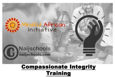Mindful African Initiative Compassionate Integrity Training for Educators in Africa 2020 | APPLY NOW