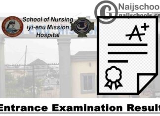 School of Nursing Iyi-Enu Mission Hospital Entrance Examination Result for 2020/2021 Academic Session | CHECK NOW