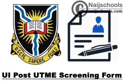 University of Ibadan (UI) Post UTME Screening Form for 2020/2021 Academic Session | APPLY NOW