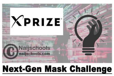 XPRIZE Next-Gen Mask Challenge 2020 for Innovators Worldwide ($1 Million Total Prize) | APPLY NOW