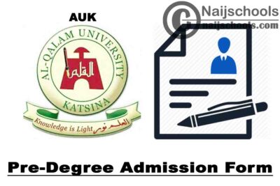 Al Qalam University Katsina (AUK) Pre-Degree Admission Form for 2020/2021 Academic Session | APPLY NOW