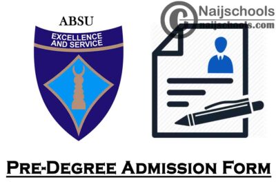Abia State University (ABSU) Pre-Degree Admission Form for 2020/2021 Academic Session | APPLY NOW