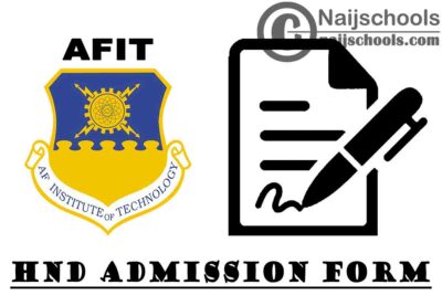 Air Force Institute of Technology (AFIT) HND & Pre-HND Admission Form for 2020/2021 Academic Session | APPLY NOW