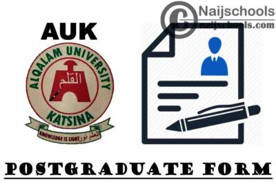 Al-Qalam University Kastina (AUK) Postgraduate Admission Form for 2020/2021 Academic Session | APPLY NOW
