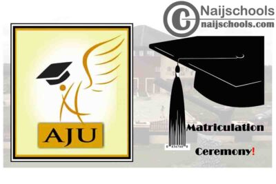 Arthur Jarvis University (AJU) 4th Matriculation Ceremony Schedule 2019/2020 Academic Session | CHECK NOW