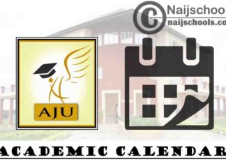 AJU Academic Calendar for 2023/24 Session 1st/2nd Semester
