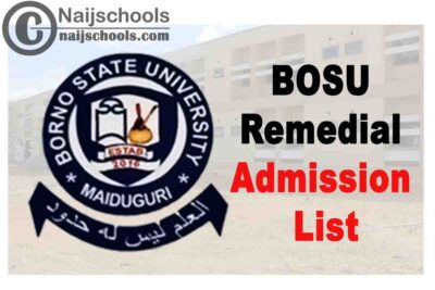 Borno State University (BOSU) First Batch Remedial Programme Admission List for 2020/2021 Academic Session | CHECK NOW