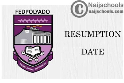 Federal Polytechnic Ado-Ekiti (FEDPOLYADO) Resumption Date for Second Semester 2019/2020 Academic Session | CHECK NOW