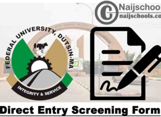 Federal University Dustin-Ma (FUDMA) Direct Entry Screening Form for 2021/2022 Academic Session | APPLY NOW