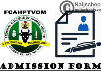 FCAHPTVOM ND, HND & Remedial Programme Admission Forms for 2021/2022 Academic Session | APPLY NOW
