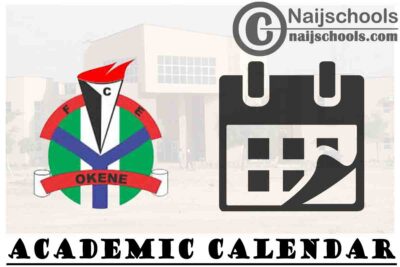 Federal College of Education (FCE) Okene Proposed Academic Calendar for 2019/2020 Academic Session | CHECK NOW