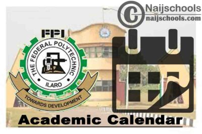 Federal Polytechnic Ilaro (ILAROPLOY) Academic Calendar for Completion of Second Semester 2019/2020 Academic Session | CHECK OUT